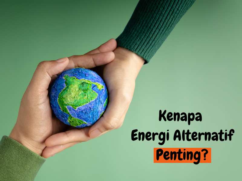 Manfaat energi alternatif.