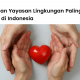 10 NGO dan Yayasan Lingkungan Terkenal di Indonesia.