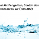 Pengertian konservasi air, contoh-contoh dan manfaat pelestarian sumber daya air.