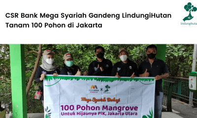 Bank Mega Syariah Gandeng LindungiHutan Tanam 100 Pohon di Jakarta.