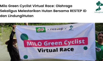 Milo Green Cyclist Virtual Race: Olahraga Sekaligus Melestarikan Hutan Bersama RESTEP ID dan LindungiHutan