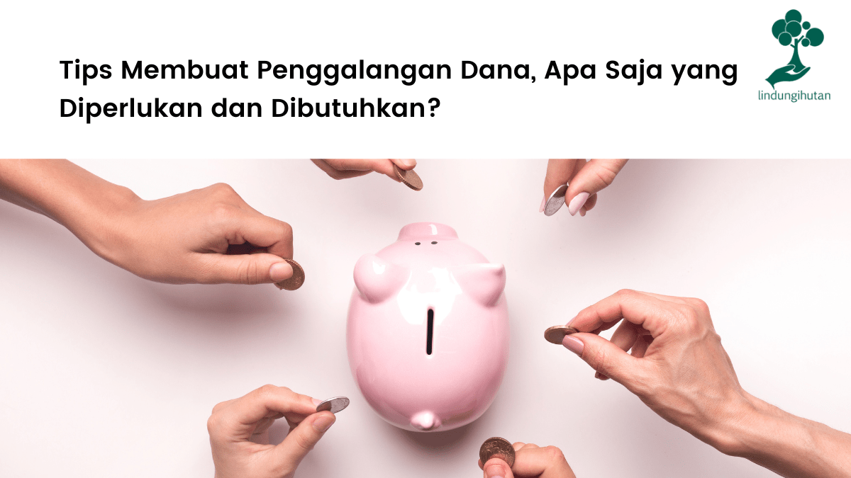 Tips Membuat Penggalangan Dana, Apa Saja yang Diperlukan dan Dibutuhkan?