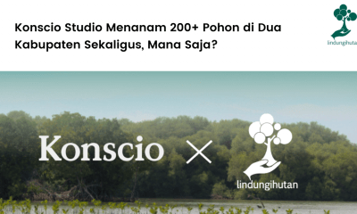 Konscio Studio dan LindungiHutan berkolaborasi jalankan program penghijauan.