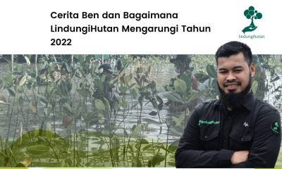 Tahun 2022 dan cerita LindungiHutan