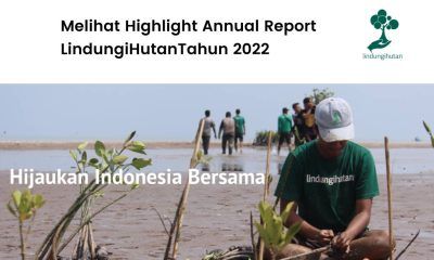 Highlitght annual report lindungihutan tahun 2022.