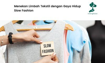 Pengertian slow fashion dan contohnya.