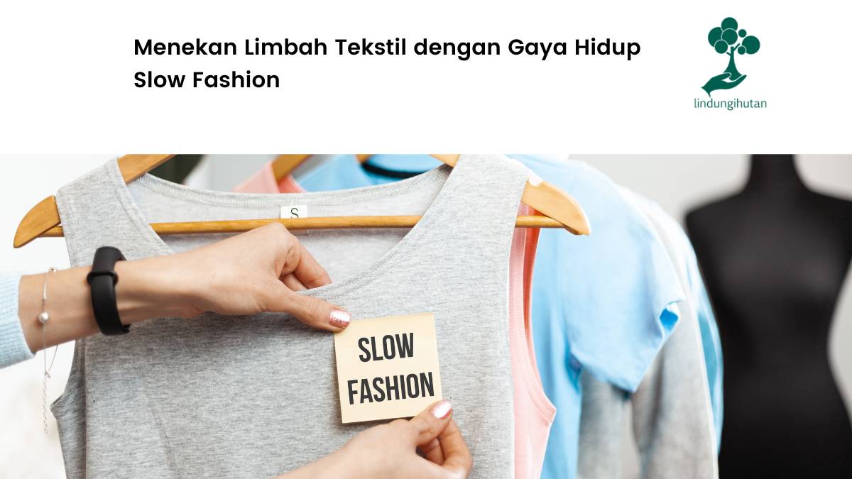 Pengertian slow fashion dan contohnya.