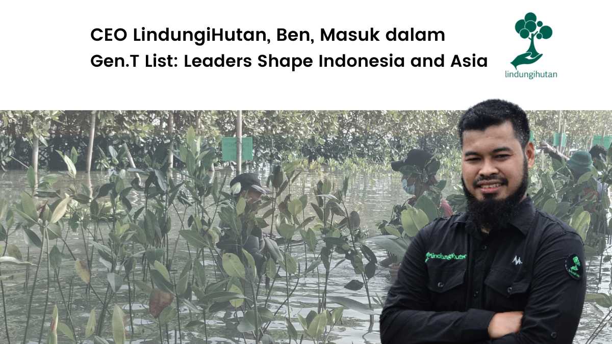 CEO LindungiHutan Ben