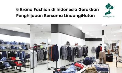 kolaborasi penghijauan brand fashion indonesia dengan LindungiHutan