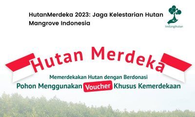 HutanMerdeka 2023 Jaga Kelestarian Hutan Mangrove Indonesia