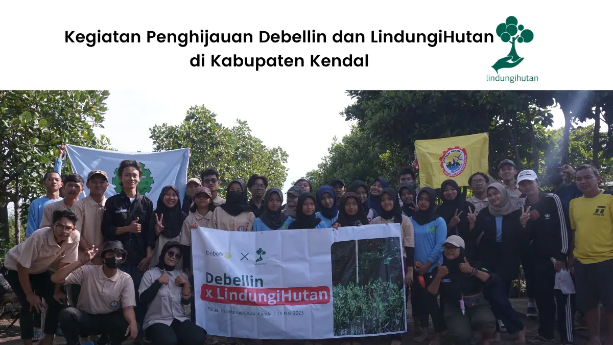 Kolaborasi penghijauan debellin dan lindungihutan