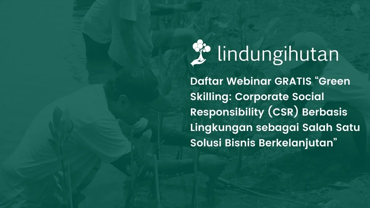 Webinar gratis LindungiHutan