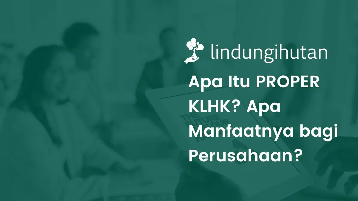 Apa Itu PROPER KLHK