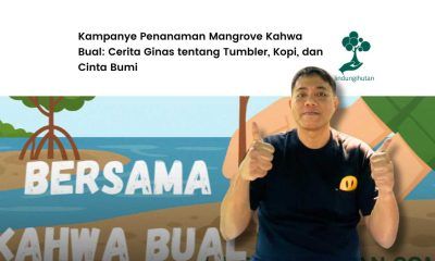 kampanye alam ginas kahwa bual