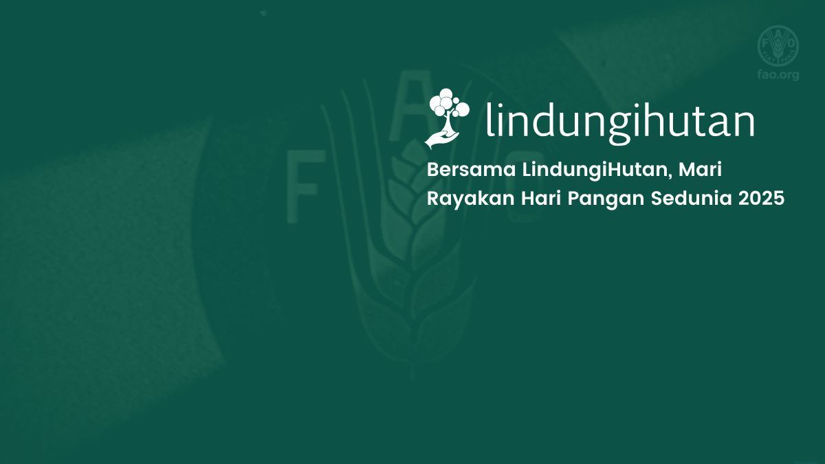 hari pangan sedunia 2025 lindungihutan