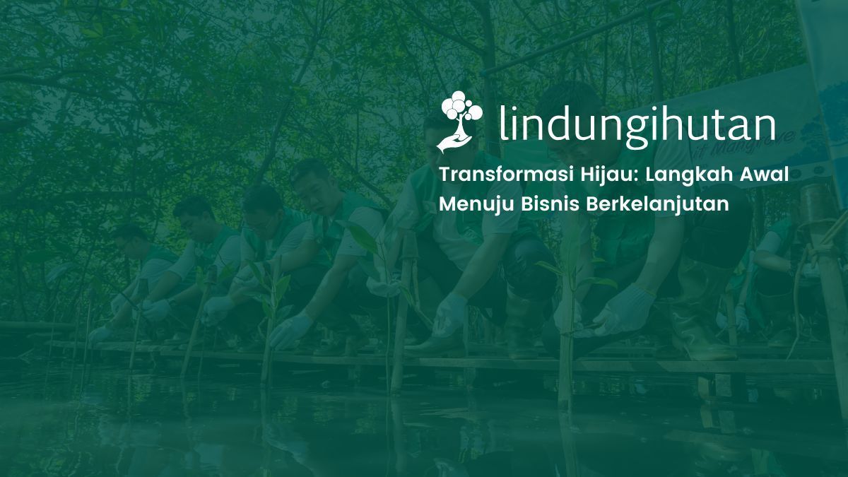 transformasi hijau keberlanjutan bisnis