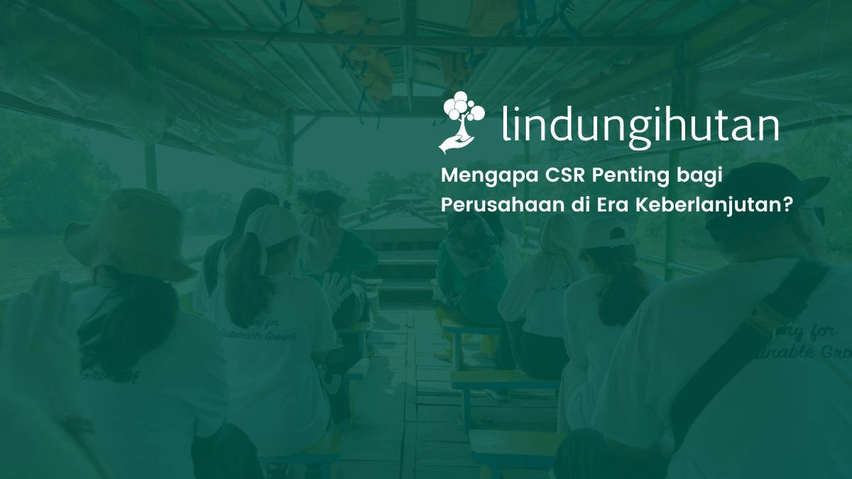 mengapa csr penting bagi perusahaan