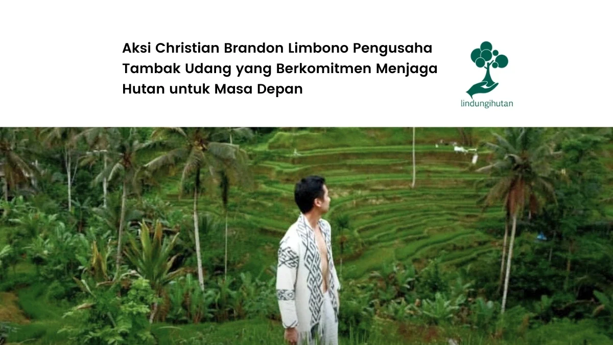 aksi Christian Brandon Limbono Lindungihutan