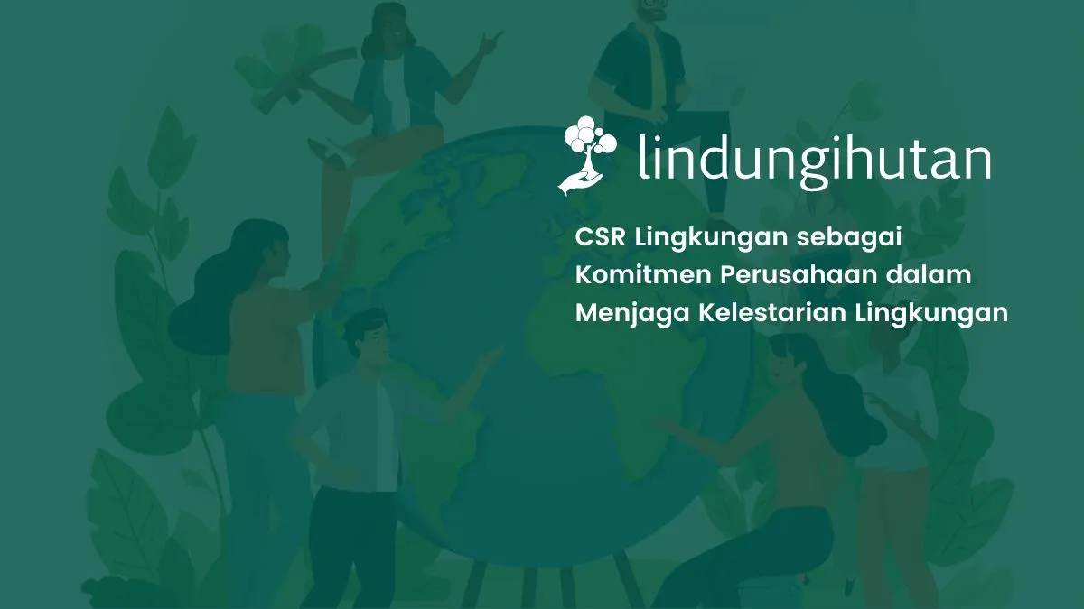 CSR lingkungan perusahaan