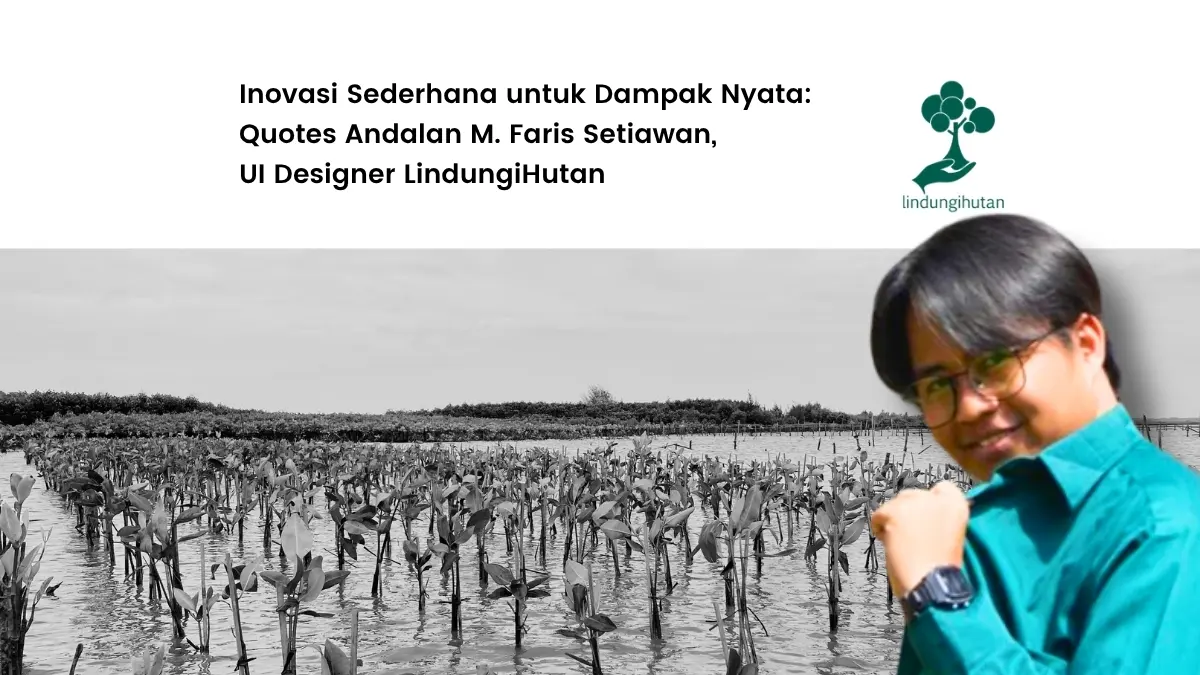 M. Faris Setiawan UI Designer Lindungihutan