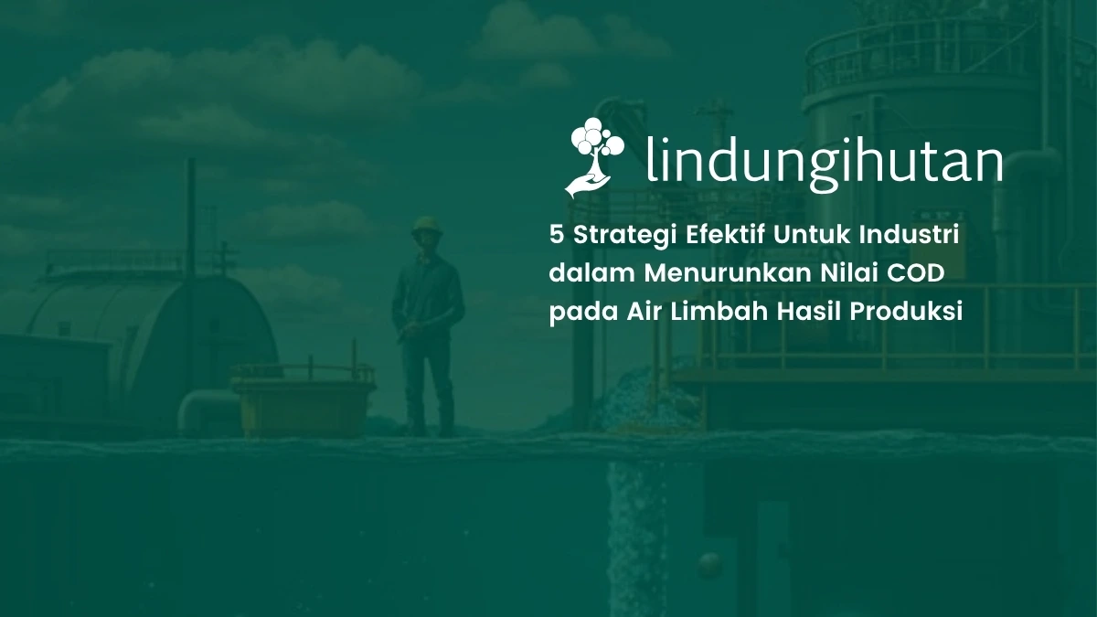 cara Menurunkan Nilai COD Limbah Industri