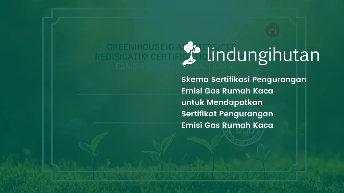 Sertifikasi Pengurangan Emisi Gas Rumah Kaca
