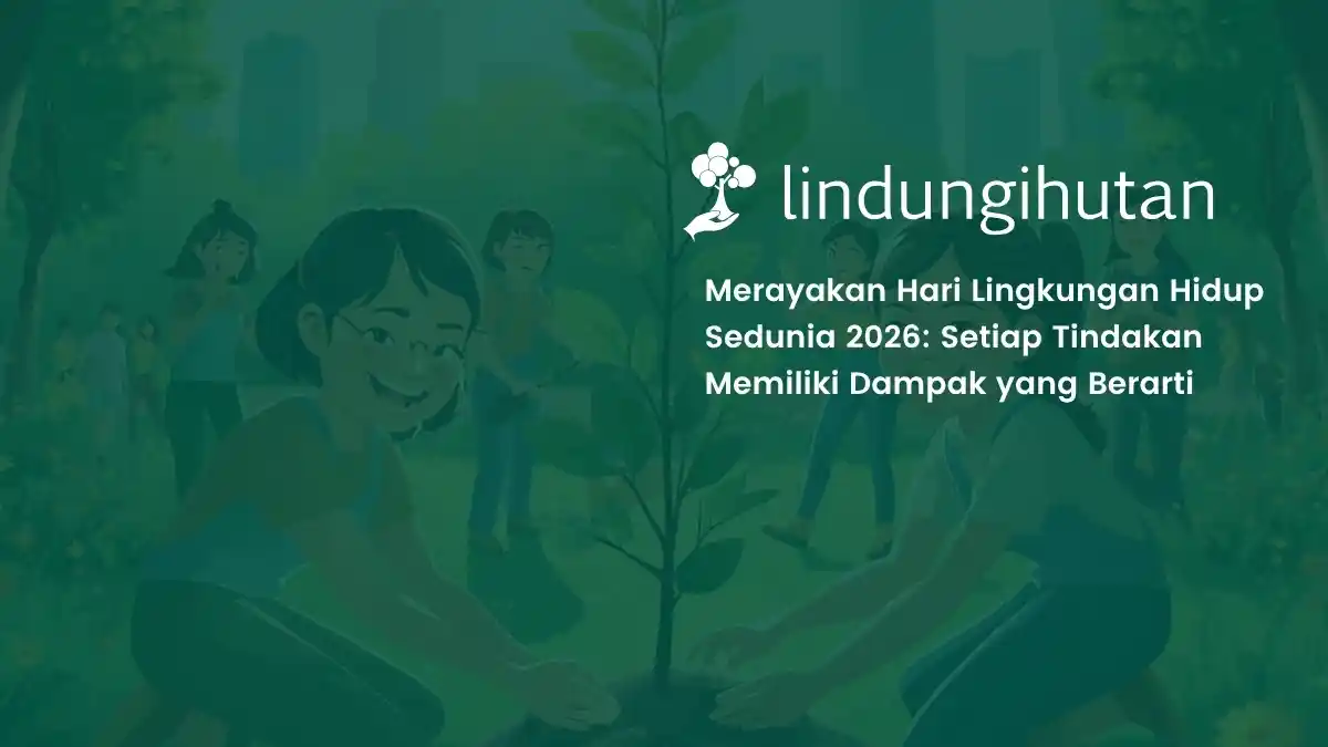 rayakan hari lingkungan hidup sedunia 2026
