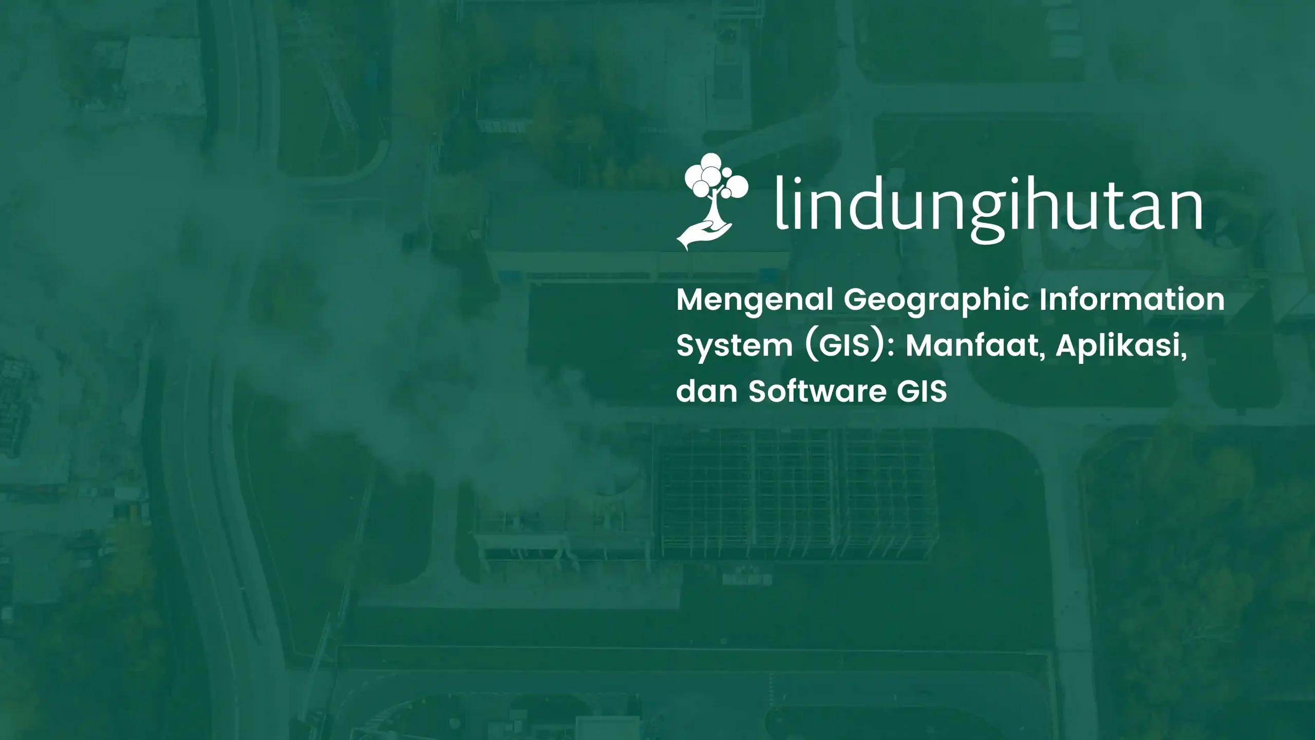 Geographic Information System (GIS)